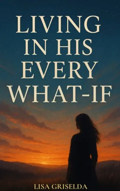 Lisa Griselda - LIVING IN HIS EVERY WHAT-IF, E-bok. Tillgänglighet: Lägg i varukorg