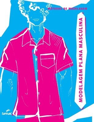 Senac Departamento Nacional - Modelagem plana masculina, Häftad. Tillgänglighet: Lägg i varukorg