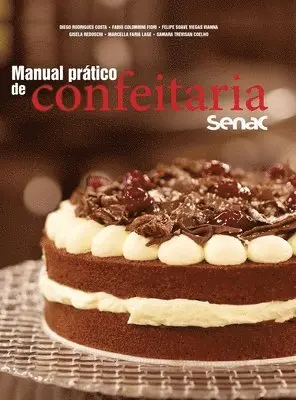 Diego Rodrigos Costa - Manual prático de confeitaria Senac, Inbunden. Tillgänglighet: Lägg i varukorg