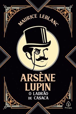 Maurice LeBlanc - Arsène Lupin, o ladrão de casaca, Häftad