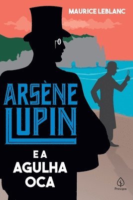 Maurice LeBlanc - Arsène Lupin e a Agulha Oca, Häftad