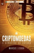 Criptomoedas: O dinheiro do futuro