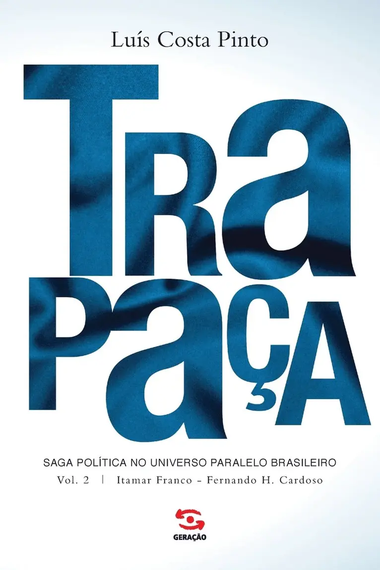 Luís Costa Pinto - Trapaça.Volume 2 - Itamar Franco - Fernando H Cardoso, Häftad. Tillgänglighet: Lägg i varukorg
