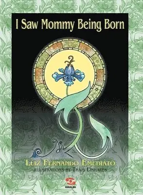 Luiz Fernando Emediato - I Saw Mommy Being Born, Häftad. Tillgänglighet: Lägg i varukorg