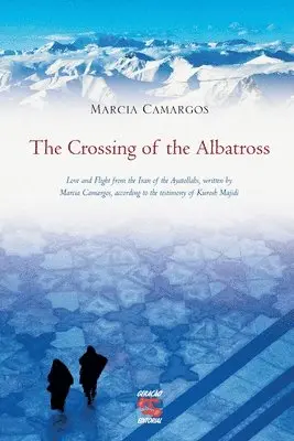 Marcia Camargos - Crossing of the Albatross, Häftad. Tillgänglighet: Lägg i varukorg