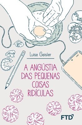 Luisa Geisler - angústia das pequenas coisas ridículas, Häftad