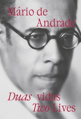 Regina Teixeira de Barros - Mário de Andrade: Two Lives, Inbunden
