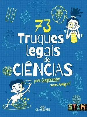 Anna Claybourne - 73 truques legais de ciência para surpreender seus amigos!, Häftad. Tillgänglighet: Lägg i varukorg