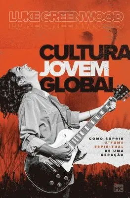 Luke Greenwood - Cultura Jovem Global, Häftad. Tillgänglighet: Lägg i varukorg