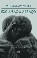 Exclusao e abraco