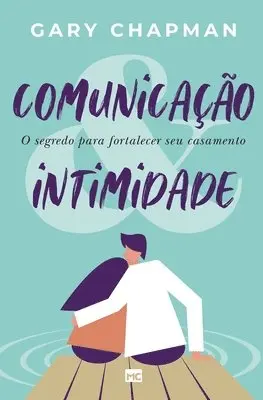 Gary Chapman - Comunicação & intimidade, Häftad. Tillgänglighet: Lägg i varukorg