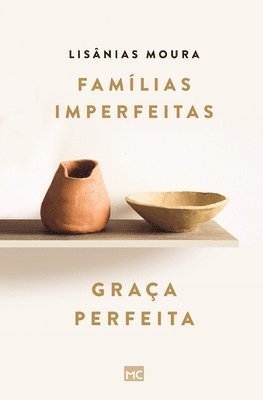 Lisânias Moura - Famílias imperfeitas, graça perfeita, Häftad