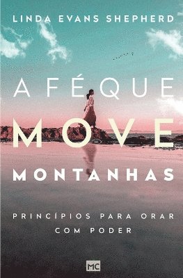 Linda Evans Shepherd - fé que move montanhas, Häftad