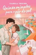 Quinze minutos para o pôr do sol