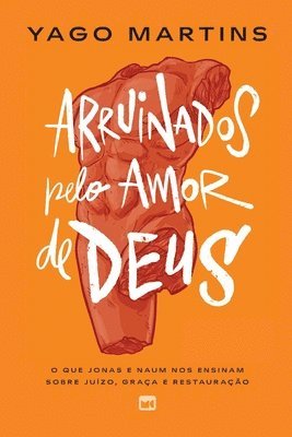 Yago Martins - Arruinados pelo amor de Deus, Häftad