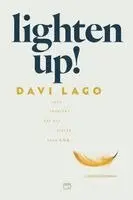 Davi Lago - [MC Global] Lighten Up!, Häftad. Tillgänglighet: Lägg i varukorg