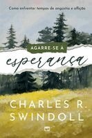 Charles R Swindoll - Agarre-se à esperança, Häftad