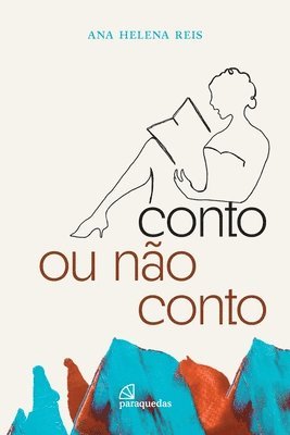Ana Helena Reis - Conto ou não conto, Häftad
