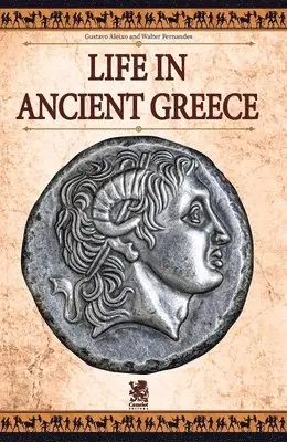Gustavo Aleixo, Walter Fernandes - Life in Ancient Greece, Häftad. Tillgänglighet: Lägg i varukorg
