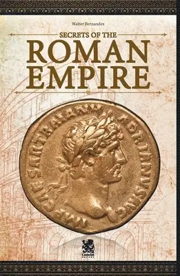 Walter Fernandes - Secrets of the Roman Empire, Häftad. Tillgänglighet: Lägg i varukorg
