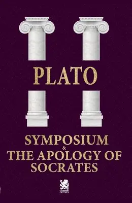 Plato - Symposium & The Apology of Socrates, Häftad. Tillgänglighet: Lägg i varukorg