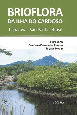 Denilson Fernandes Peralta, Juçara Bordin, Olga Yano - Brioflora da Ilha do Cardoso, Häftad. Tillgänglighet: Lägg i varukorg