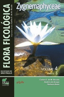 Andréa de Araújo, Stefania Biolo, Carlos E De M Bicudo - Flora Ficológica do Estado de São Paulo, Häftad