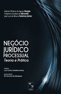 Negócio Jurídico Processual: Teoria e Prática