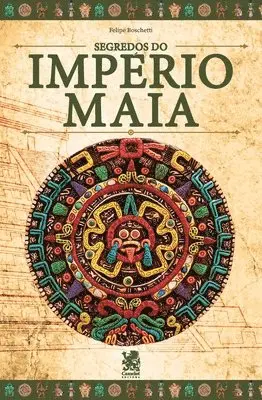 Felipe Boschetti - Os Segredos do império Maia, Häftad. Tillgänglighet: Lägg i varukorg