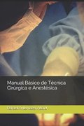 Manual Basico de Tecnica Cirurgica e Anestesica