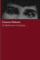 Carmen Dolores, August Nemo - 10 melhores crônicas - Carmen Dolores, Häftad. Tillgänglighet: Lägg i varukorg