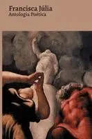 Francisca Júlia - Antologia Poética - Francisca Júlia, Häftad. Tillgänglighet: Lägg i varukorg