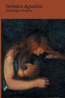 Delmira Agustini - Antología Poética - Delmira Agustini, Häftad. Tillgänglighet: Lägg i varukorg