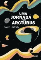 David Lindsay - UMA JORNADA PARA ARCTURUS, Häftad