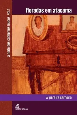 W Pereira Carneiro - Floradas em Atacama, Häftad. Tillgänglighet: Lägg i varukorg