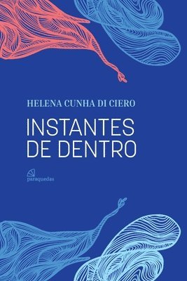 Helena Cunha Di Ciero - Instantes de dentro, Häftad
