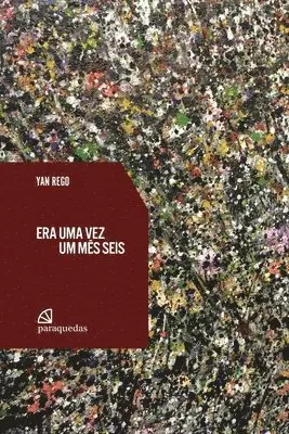 Yan Rego - Era uma vez um mês seis, Häftad. Tillgänglighet: Lägg i varukorg