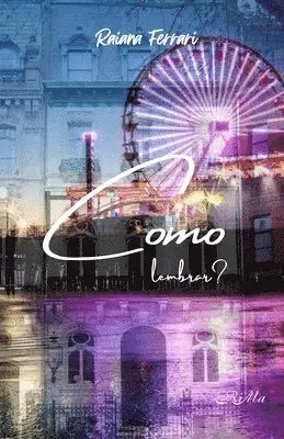 Raiana Ferrari - Como Lembrar?, Häftad. Tillgänglighet: Lägg i varukorg