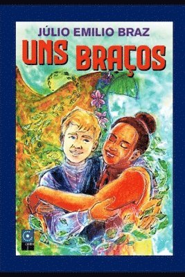 Júlio Emílio Braz - Uns Braços, Häftad