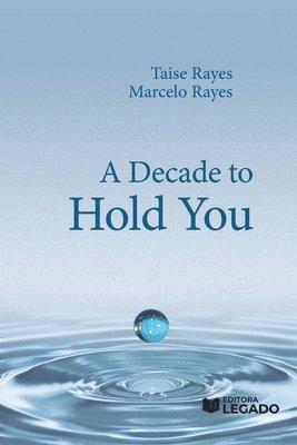 Decade to Hold You