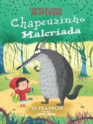 James Misse - Contos de Fadas às Avessas. Chapeuzinho Malcriada, Häftad. Tillgänglighet: Lägg i varukorg