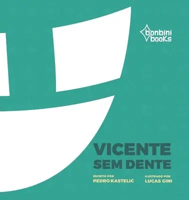 Pedro Kastelic - Vicente Sem Dente, Häftad. Tillgänglighet: Lägg i varukorg