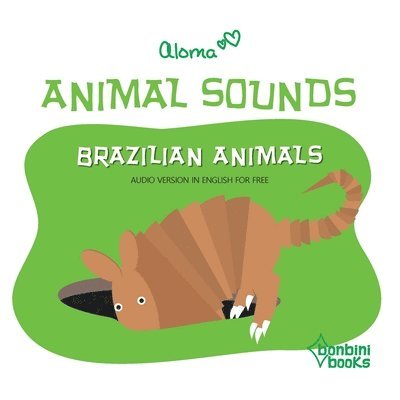 Aloma - Animal Sounds - Brazilian Animals, Häftad. Tillgänglighet: Lägg i varukorg