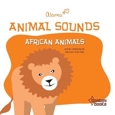Aloma - Animal Sounds - African Animals, Häftad. Tillgänglighet: Lägg i varukorg