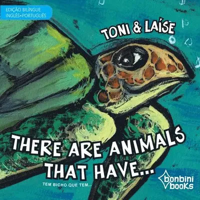 Toni E Laíse - THERE ARE ANIMALS THAT HAVE -- Edição Bilíngue Inglês/Português, Häftad. Tillgänglighet: Lägg i varukorg