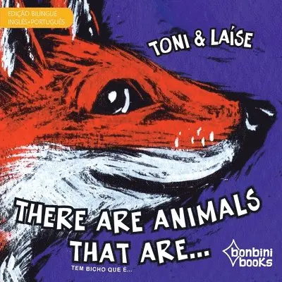 Toni E Laíse - THERE ARE ANIMALS THAT ARE -- Edição Bilíngue Inglês/Português, Häftad. Tillgänglighet: Lägg i varukorg
