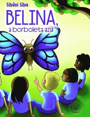 Silvâni Silva - Belina, a Borboleta Azul, Häftad. Tillgänglighet: Tillfälligt slut