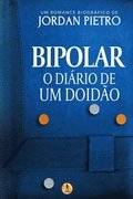 Bipolar: O Dirio de um Doido
