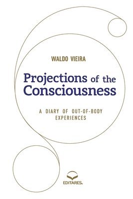 Waldo Vieira - Projections of the Consciousness, Häftad