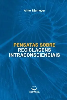 Aline Niemeyer - Pensatas sobre Reciclagens Intraconscienciais, Häftad. Tillgänglighet: Lägg i varukorg
